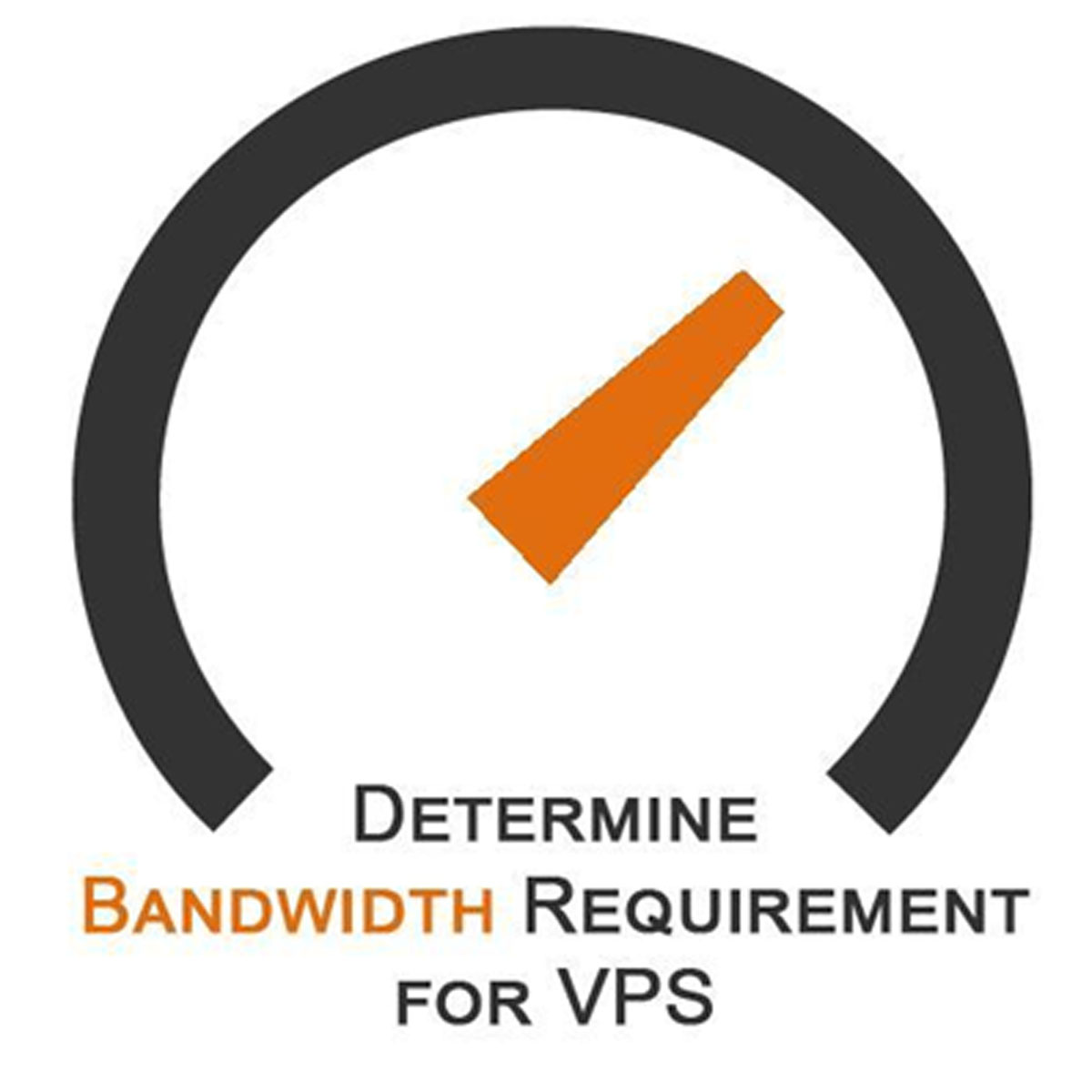 How to Determine the Amount of Bandwidth Requirement for My VPS?